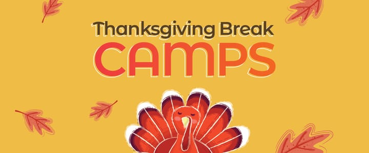 Thanksgiving Break Camp Is Open